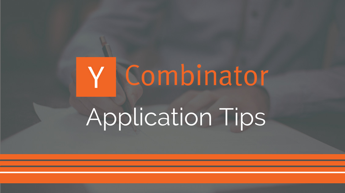 31 Y Combinator Application Tips to Successfully Snag a YC Spot