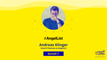 podcast ep5 angelist andreas klinger hire outside california