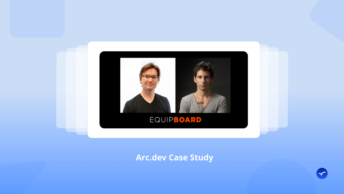 equipboard success story arc case study arc.dev